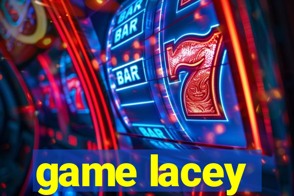 game lacey